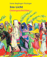 Ins Licht - Irene Beglinger-Flückiger