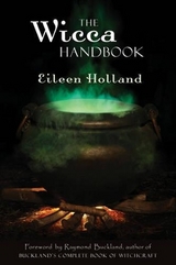 The Wicca Handbook - Holland, Eileen