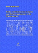 Götter und Mischwesen in Syrien und Westmesopotamien in der Frühbronzezeit - Nedal Haj Darwich