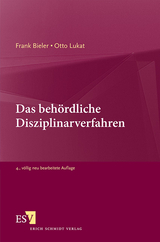 Das behördliche Disziplinarverfahren - Bieler, Frank; Lukat, Otto