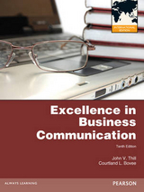 Excellence in Business Communication: International Edition - Thill, John V; Bovee, Courtland L