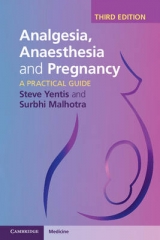 Analgesia, Anaesthesia and Pregnancy - Yentis, Steve; Malhotra, Surbhi