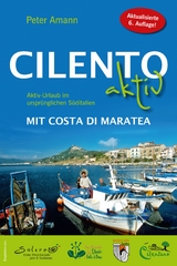 Cilento aktiv mit Costa di Maratea - Aktiv-Urlaub im ursprünglichen Süditalien - Amann, Peter