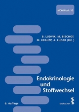 Endokrinologie und Stoffwechsel - Ludvik, Bernhard; Bischof, Martin; Kraupp, Martin; Luger, Anton