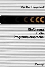 Einführung in die Programmiersprache C - Günther Lamprecht