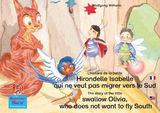 L'histoire de la petite Hirondelle Isabelle qui ne veut pas migrer vers le Sud. Francais-Anglais. / The story of the little swallow Olivia, who does not want to fly South. French-English. - Wolfgang Wilhelm