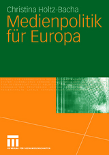 Medienpolitik für Europa - Christina Holtz-Bacha