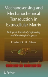 Mechanosensing and Mechanochemical Transduction in Extracellular Matrix - Frederick H. Silver