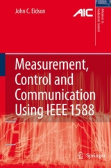 Measurement, Control, and Communication Using IEEE 1588 - John C. Eidson