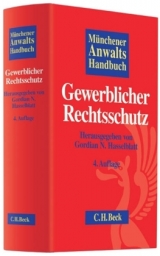 Münchener Anwaltshandbuch Gewerblicher Rechtsschutz - Hasselblatt, Gordian N.