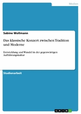 Das klassische Konzert zwischen Tradition und Moderne - Sabine Wollmann