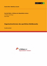 Organisationsformen des sportlichen Wettbewerbs - Dennis Bilo, Matthias Jerosch