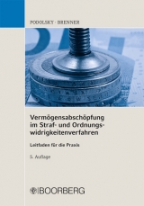 Vermögensabschöpfung im Straf- und Ordnungswidrigkeitenverfahren - Podolsky, Johann; Brenner, Tobias