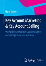 Key Account Marketing & Key Account Selling - Hans Sidow