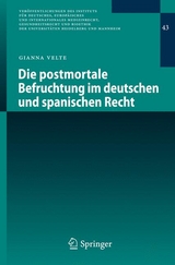 Die postmortale Befruchtung im deutschen und spanischen Recht - Gianna Velte
