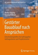 Rechte aus gestörtem Bauablauf nach Ansprüchen -  Christian Zanner,  Birthe Saalbach,  Markus Viering