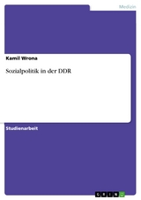 Sozialpolitik in der DDR - Kamil Wrona