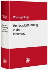 Betriebsfortführung in der Insolvenz - Mönning, Rolf-Dieter