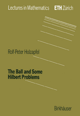 The Ball and Some Hilbert Problems - Rolf-Peter Holzapfel