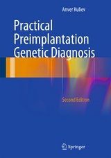 Practical Preimplantation Genetic Diagnosis - Kuliev, Anver