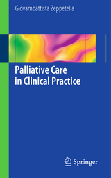 Palliative Care in Clinical Practice - Giovambattista Zeppetella