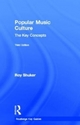 Popular Music Culture: The Key Concepts - Roy Shuker