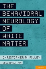 The Behavioral Neurology of White Matter - Filley, Christopher