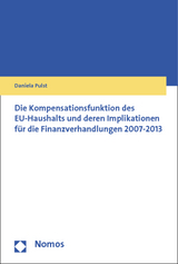 Die Kompensationsfunktion des EU-Haushalts und deren Implikationen für die Finanzverhandlungen 2007-2013 - Daniela Pulst