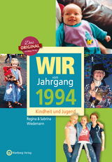 Wir vom Jahrgang 1994 - Kindheit und Jugend - Regina Wiedemann, Sabrina Wiedemann