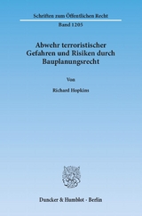 Abwehr terroristischer Gefahren und Risiken durch Bauplanungsrecht. - Richard Hopkins