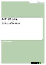 Lernen an Stationen - Sandra Wilberding