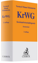 Kreislaufwirtschaftsgesetz - Versteyl, Ludger-Anselm; Mann, Thomas; Schomerus, Thomas; Kunig, Philip; Paetow, Stefan