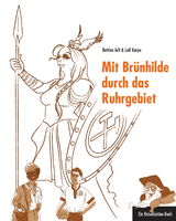 Mit Brünhilde durch das Ruhrgebiet - Bettina Arlt, Karpe Leif