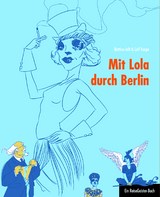 Mit Lola durch Berlin - Leif Karpe, Bettina Arlt