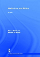 Media Law and Ethics - Moore, Roy L.; Murray, Michael D.