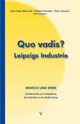 Quo vadis? Leipzigs Industrie - Blaurock, Karl-Heinz; Schnabel, Hubert; Zetzsche, Peter