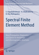 Spectral Finite Element Method - Srinivasan Gopalakrishnan, Abir Chakraborty, Debiprosad Roy Mahapatra