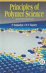 Principles of Polymer Science, Second Edition - Bahadur, P.; Sastry, N.V.