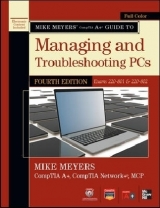 Mike Meyers' CompTIA A+ Guide to Managing and Troubleshooting PCs, 4th Edition (Exams 220-801 & 220-802) - Meyers, Mike