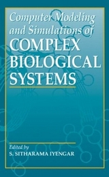 Computer Modeling and Simulations of Complex Biological Systems, 2nd Edition - Iyengar, S. Sitharama