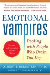 Emotional Vampires: Dealing with People Who Drain You Dry, Revised and Expanded - Bernstein, Albert