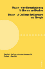 Mozart – eine Herausforderung für Literatur und Denken / Mozart – A Challenge for Literature and Thought - 