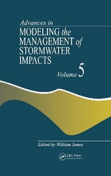 Advances in Modeling the Management of Stormwater Impacts - James, William