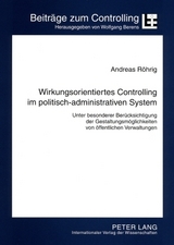 Wirkungsorientiertes Controlling im politisch-administrativen System - Andreas Röhrig