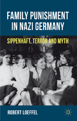 Family Punishment in Nazi Germany - R. Loeffel