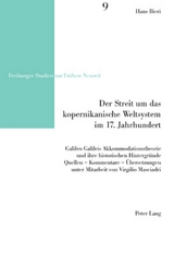 Der Streit um das kopernikanische Weltsystem im 17. Jahrhundert - Hans Bieri