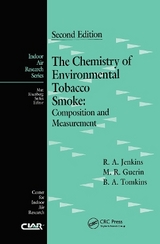 The Chemistry of Environmental Tobacco Smoke - Jenkins, Roger A.; Tomkins, Bruce; Guerin, Michael R.