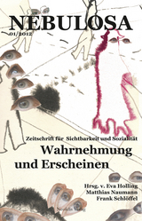 Wahrnehmung und Erscheinen - Andreas Becker, Petra Feldmann, Katrin Klitzke, Andrea Mubi Brighenti, Jessica Nitsche, Susanna Schoenberg, Philipp Schulte, Eva Strohmeier, Daniel-Pascal Zorn