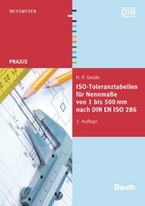 ISO-Toleranztabellen für Nennmaße von 1 bis 500 mm nach DIN EN ISO 286 - Grode, Hans-Peter