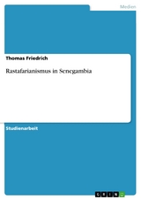 Rastafarianismus in Senegambia - Thomas Friedrich